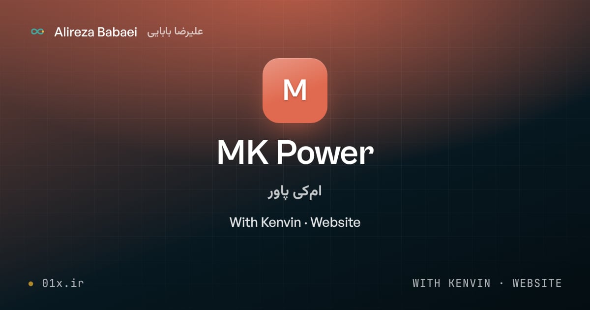 Cover for MK Power, a project by Alireza Babaei: With Kenvin · Website